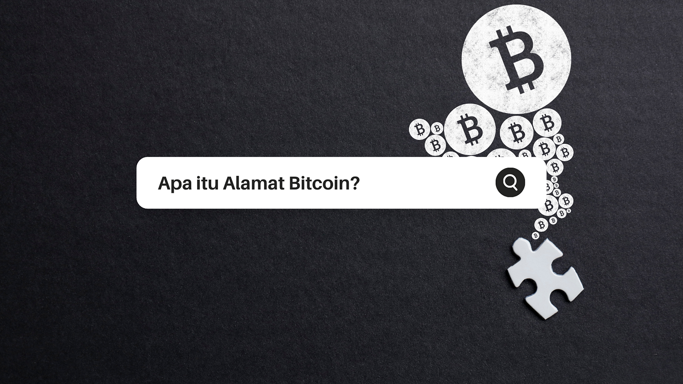 Paham Apa itu Alamat Bitcoin. Alamat Bitcoin (Bitcoin Address)… | by  Pratiwi Gunawan | Medium