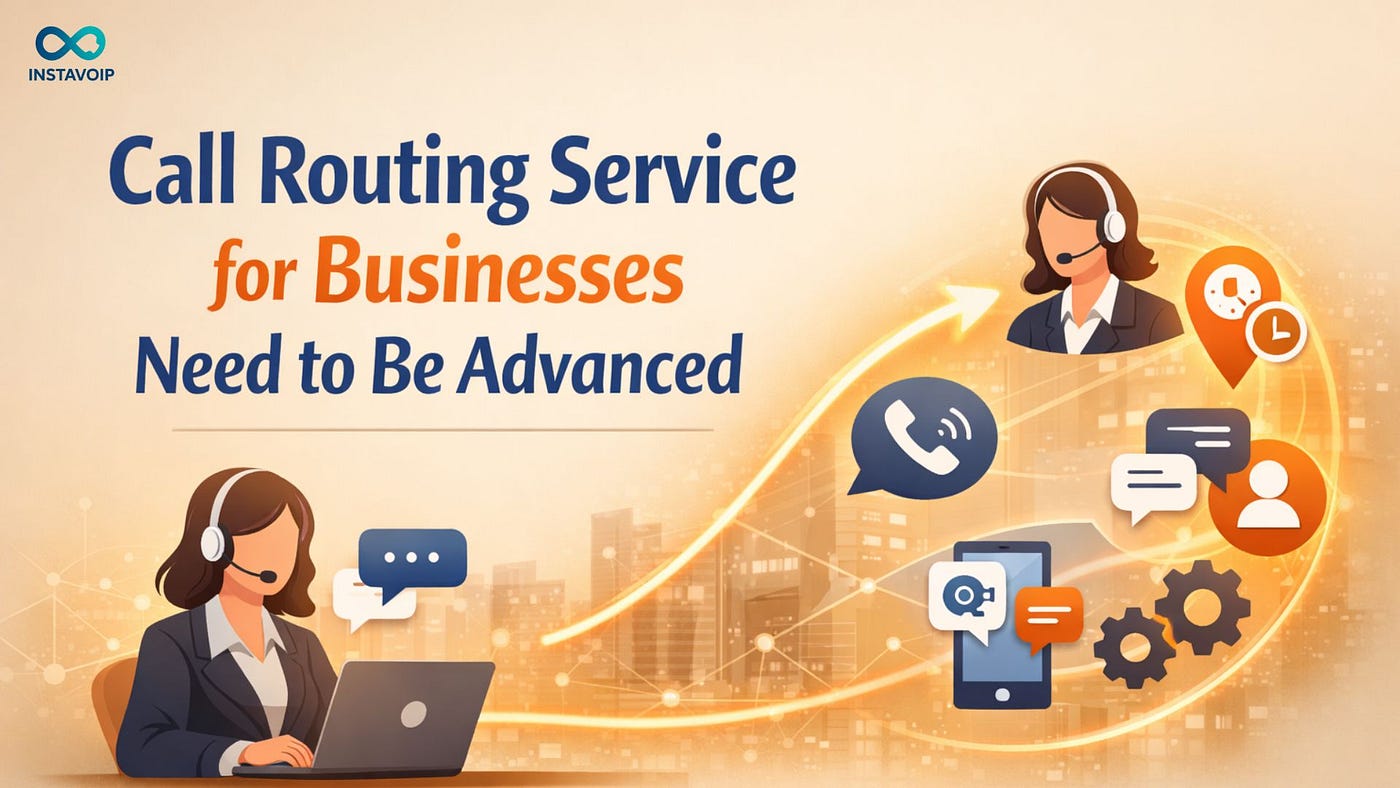 Why do Call Routing Service for Businesses need to be advanced?