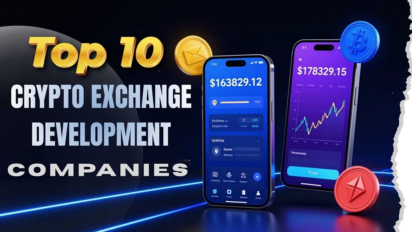 Top 10 Crypto Exchange Development Companies for Startups and Enterprises  in 2026 | by James hatwrick | Coinmonks | Jan, 2026 | Medium