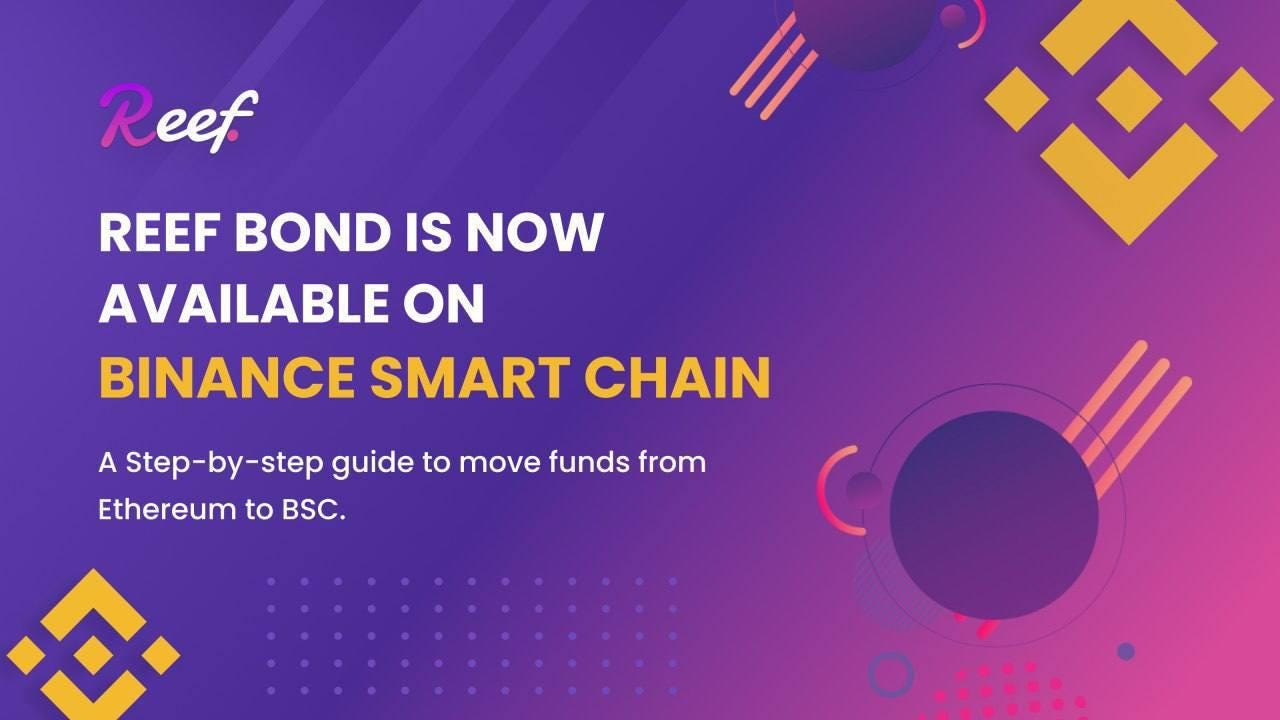 Reef Bond is now available on Binance Smart Chain. | by Reef | Reef | Medium