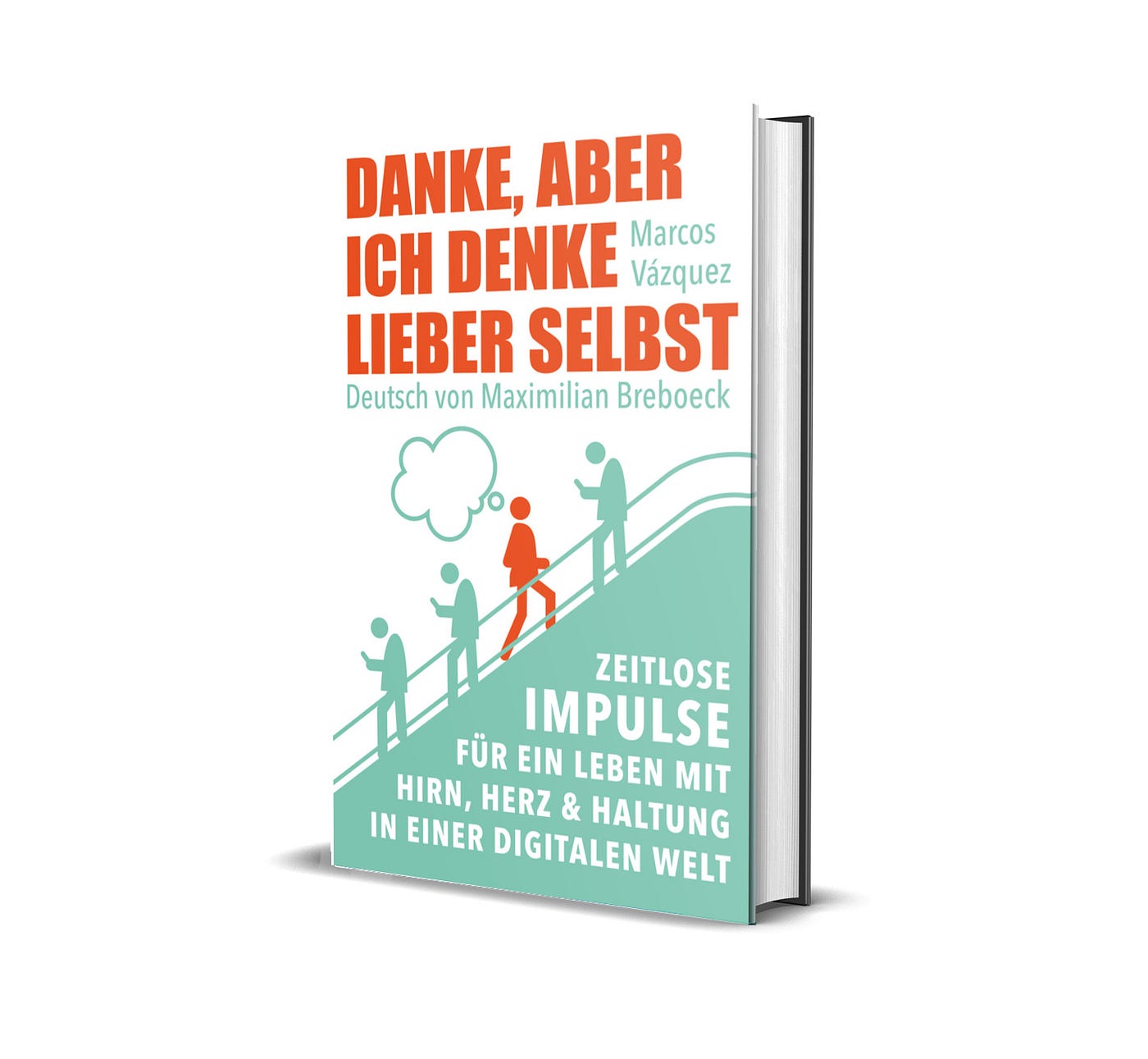Danke, aber ich denke lieber selbst