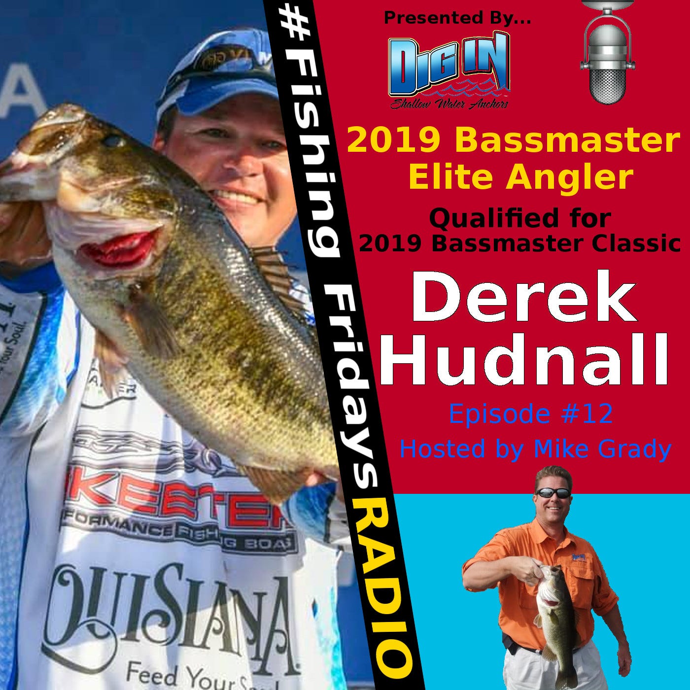 Fishing Fridays Radio Interviews Derek Hudnall, Qualified for 2019  Bassmaster Classic, by Dig In Anchors