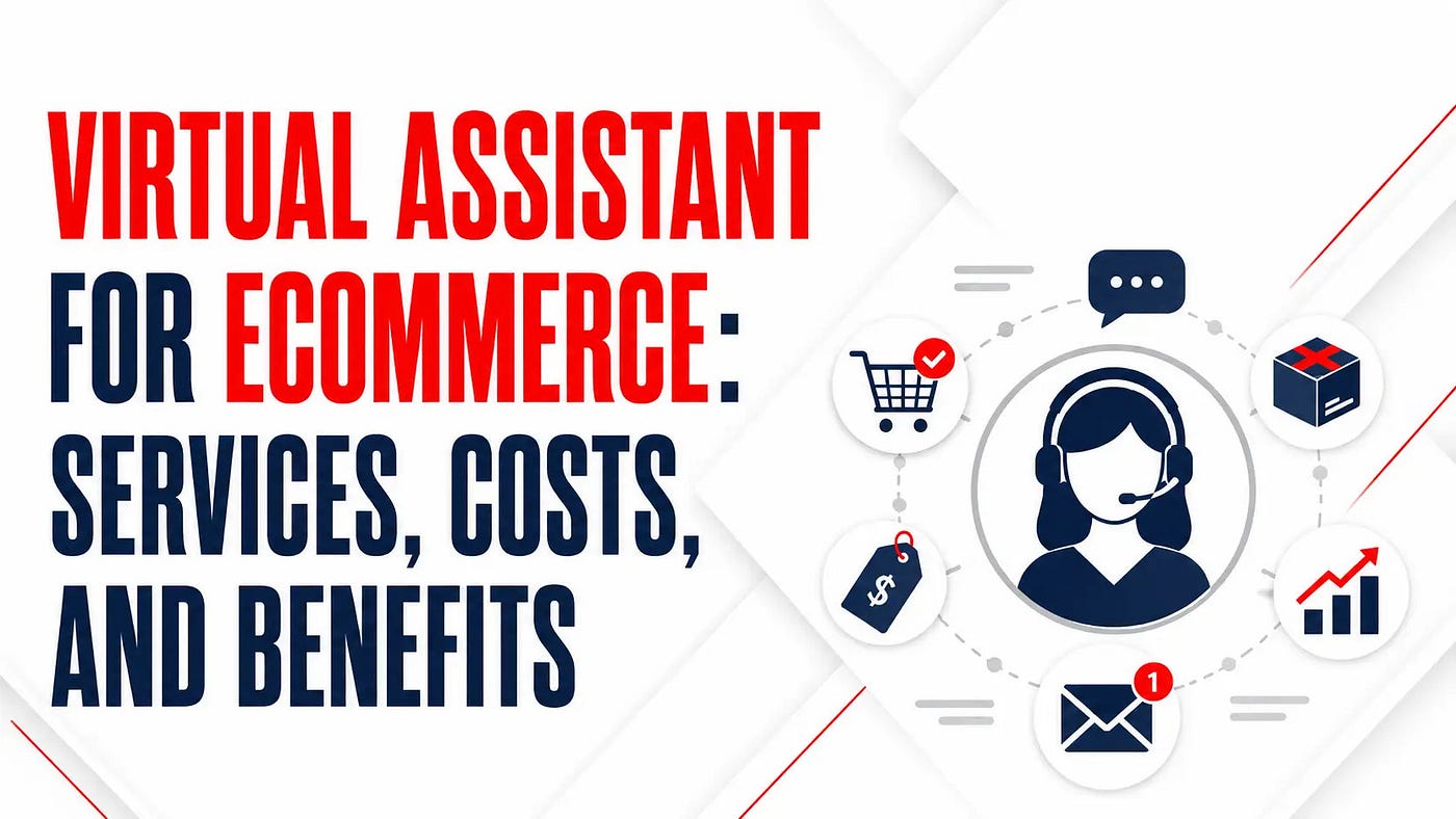 Virtual Assistant for eCommerce: Services, Costs, and Benefits
