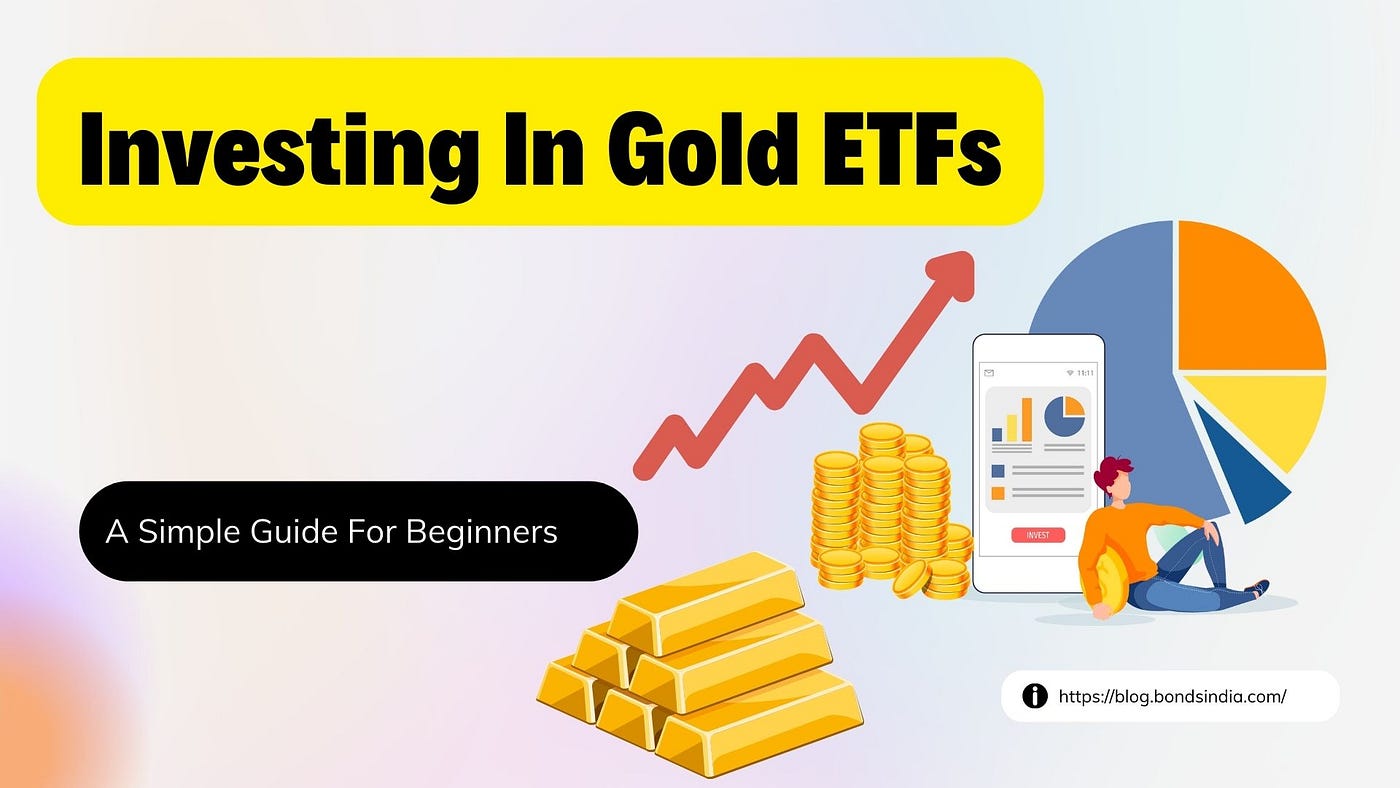 What Are Gold ETFs? The Complete Guide To Investing