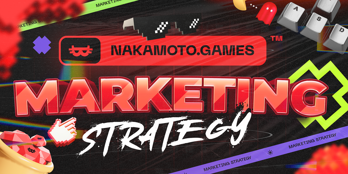 New Three-Pronged Marketing Approach by Nakamoto Games | by Nakamoto.Games  | Medium