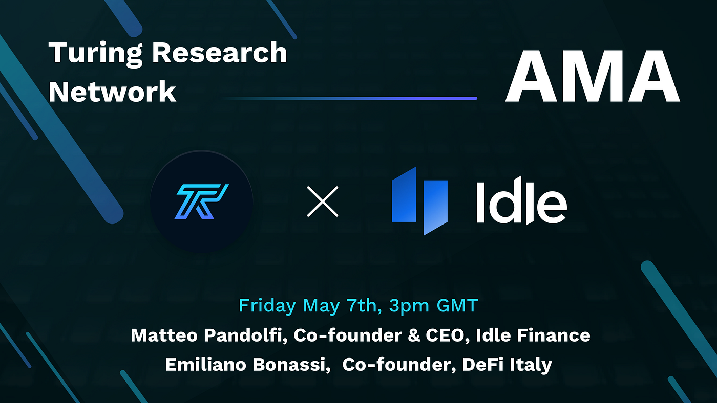 Idle Finance: AMA Transcript with Turing Research Network | by Turing  Research Network | Medium