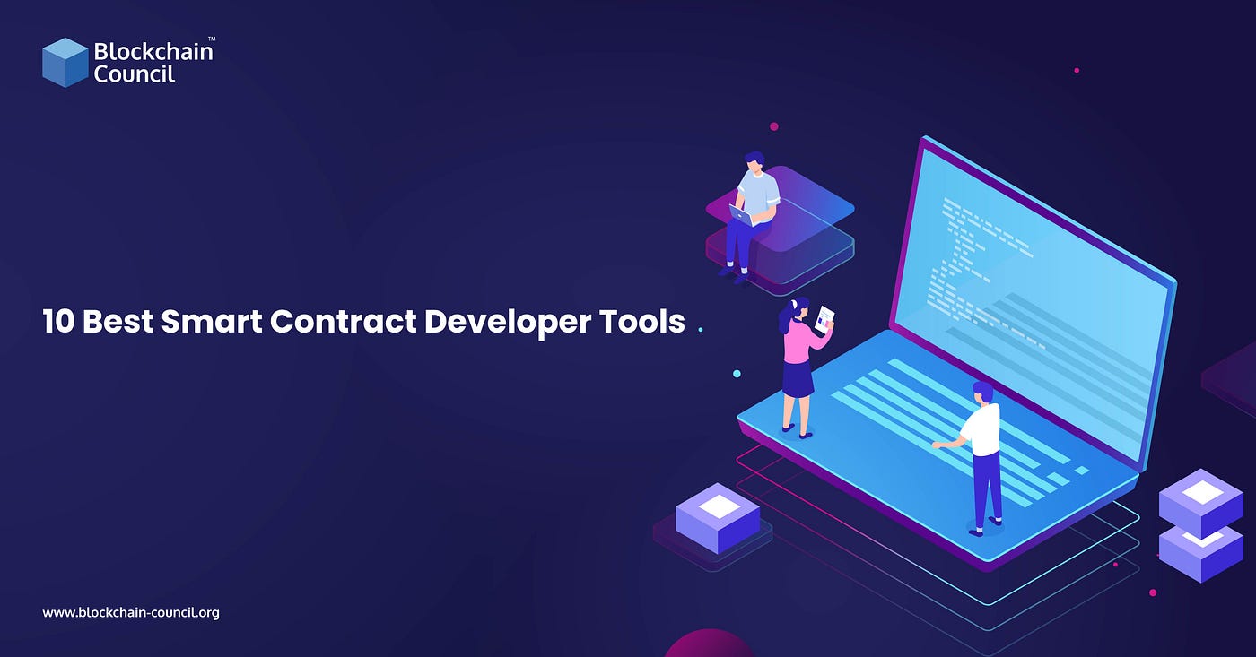 10 Best Smart Contract Developer Tools | by Rashmeet Kaur | Blockchain  Council | Medium