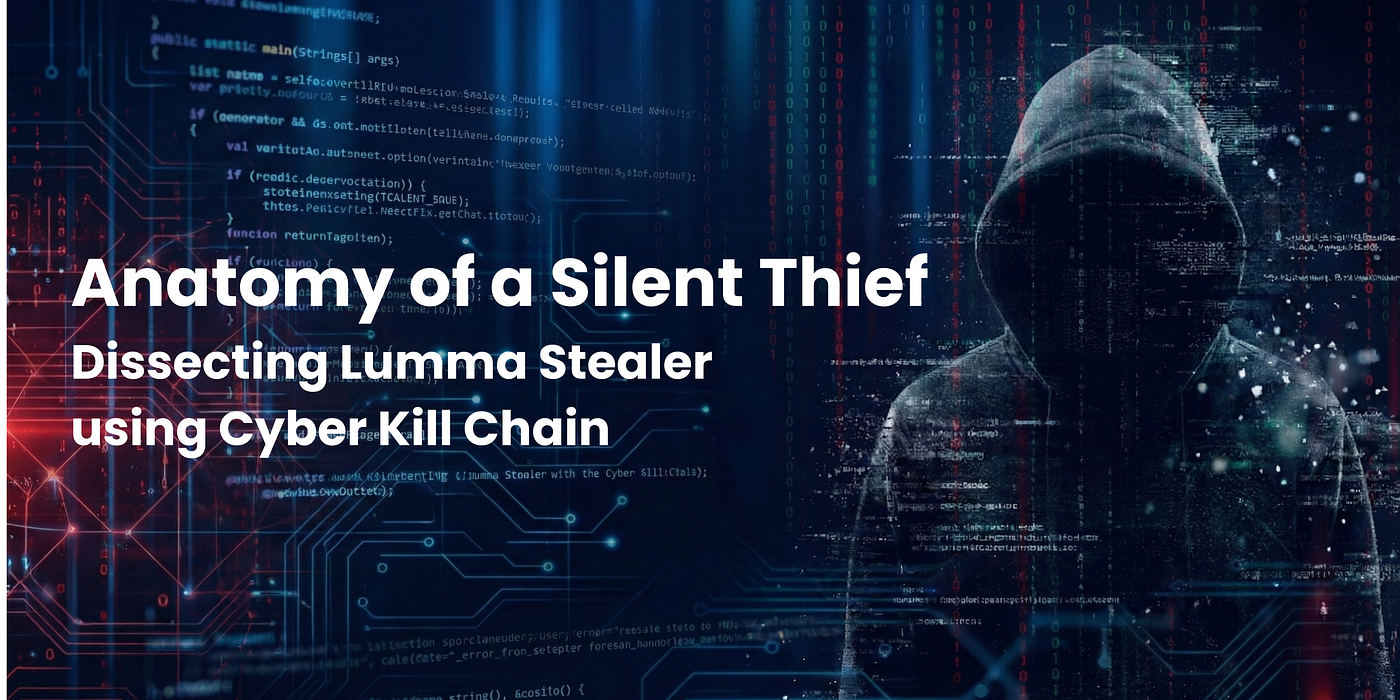 Anatomy of a Silent Thief: Dissecting Lumma Stealer using Cyber Kill Chain