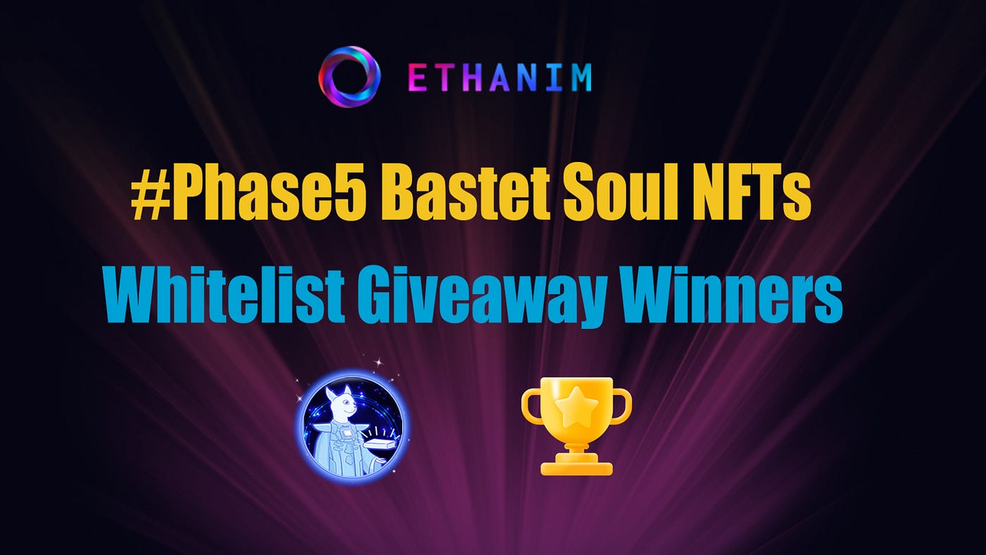 🏆#Phase 5# Bastet Soul NFTs Whitelist Giveaway Winners🏆