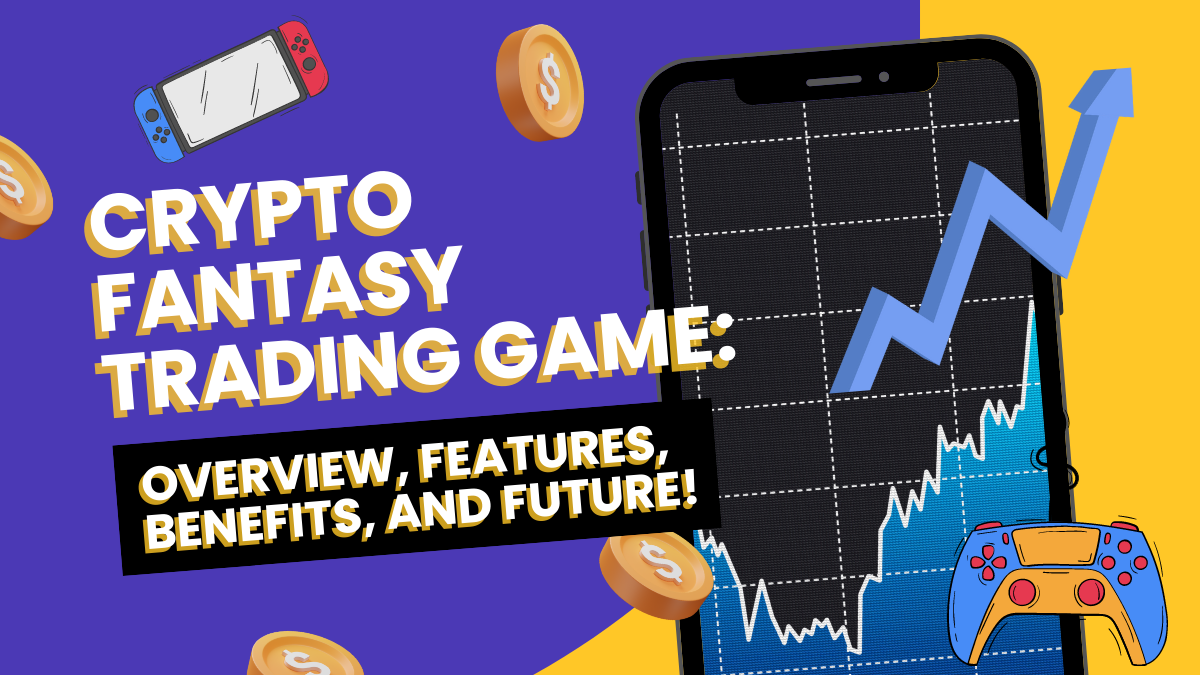 Crypto Fantasy Trading Game: Overview, Features, Benefits, And Future! | by  Namrata Gouda | DataDrivenInvestor