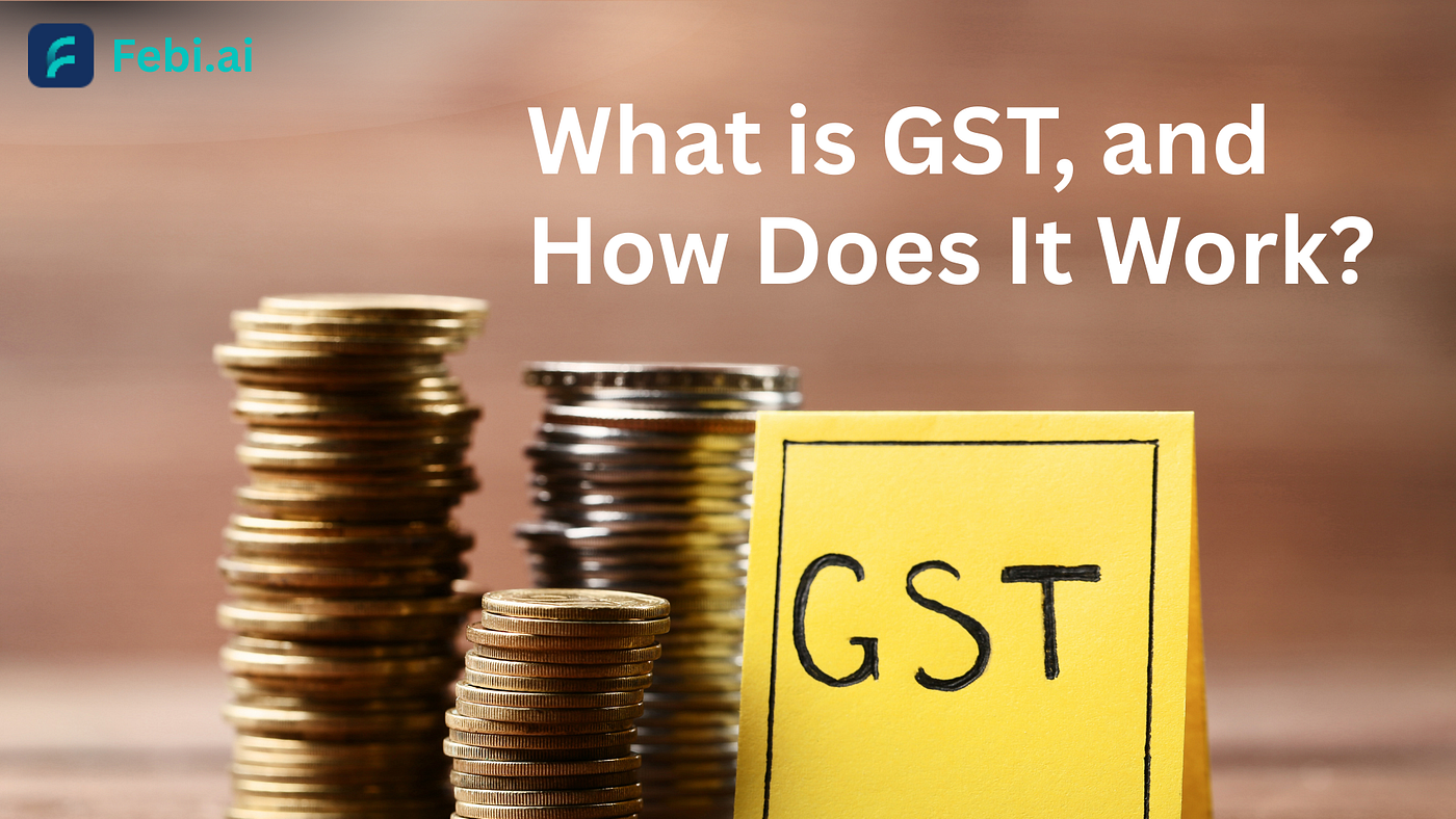 What is GST, and How Does It Work?