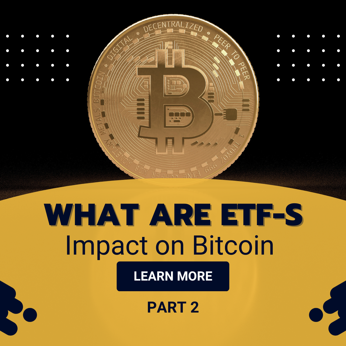 What are ETFs Part 2 — Impact on Bitcoin | The Capital