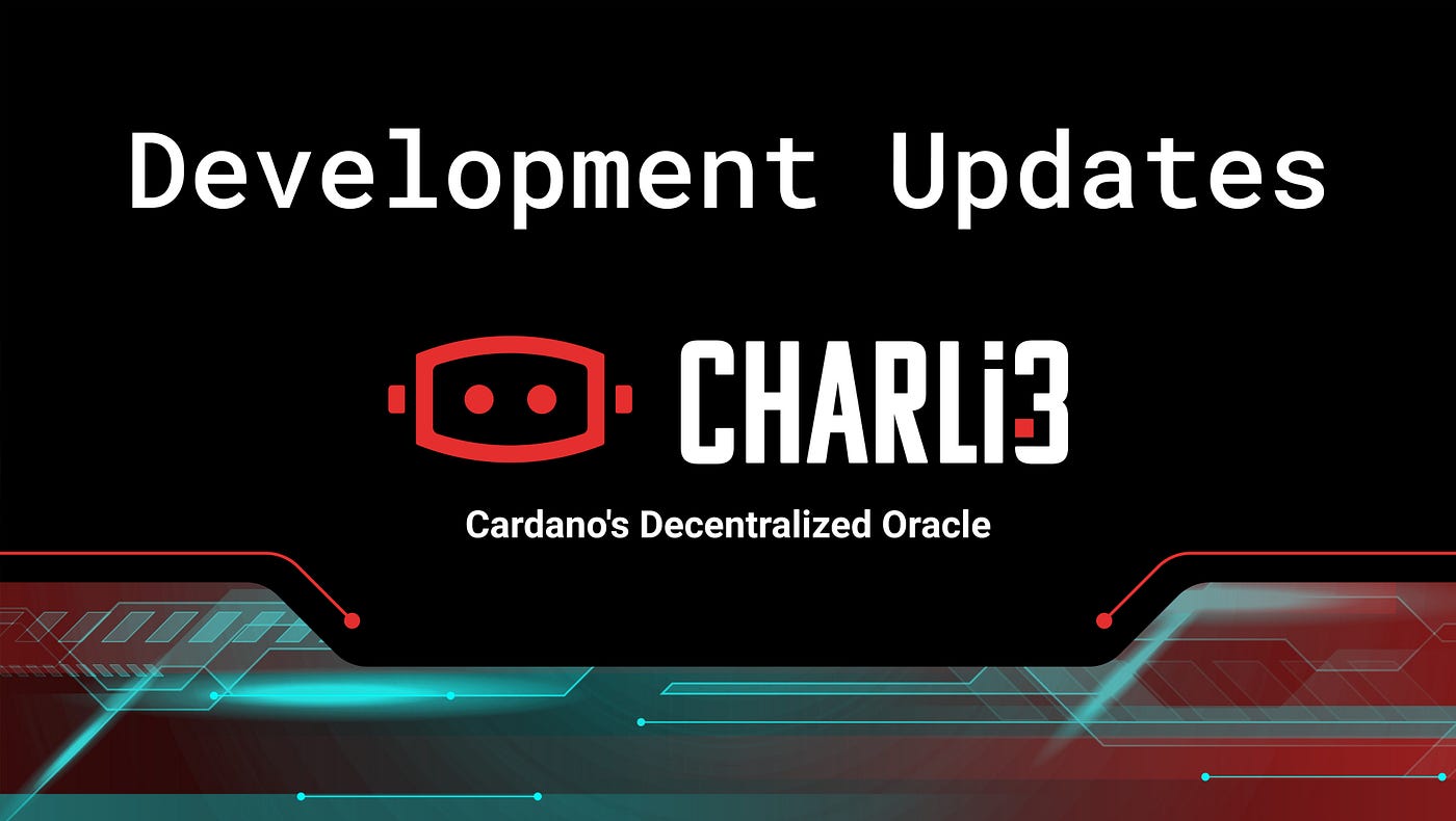 Charli3 Development Updates 13/3/22 | by Charli3 | Medium