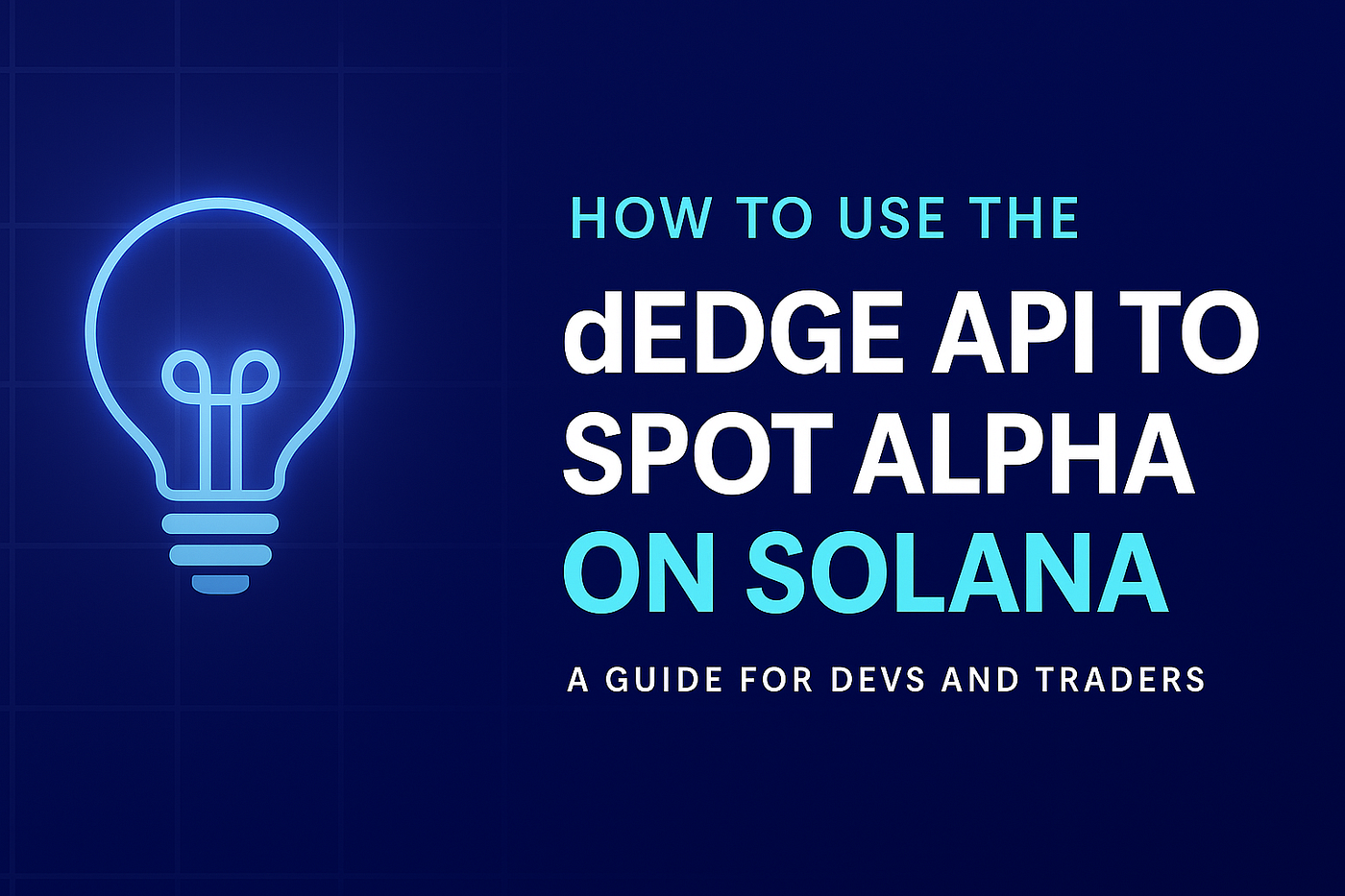 How to Use the dEdge API to Spot Alpha on Solana: A Guide for Devs and  Traders | by Ricardo Blumer Grobel | Medium