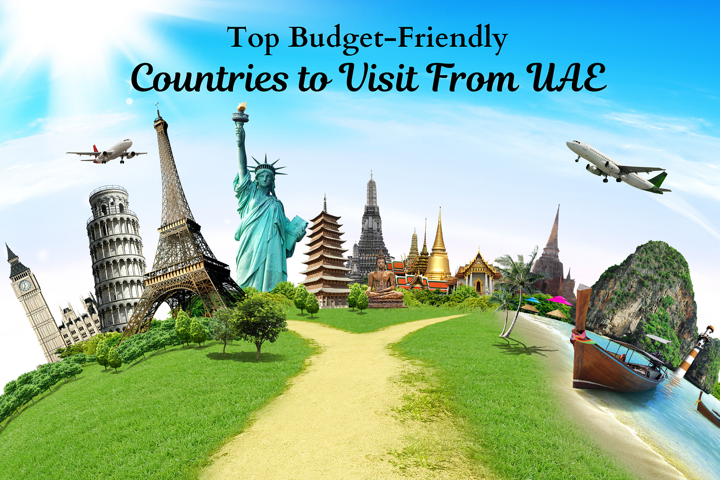 Top Budget-Friendly Countries to Visit From UAE