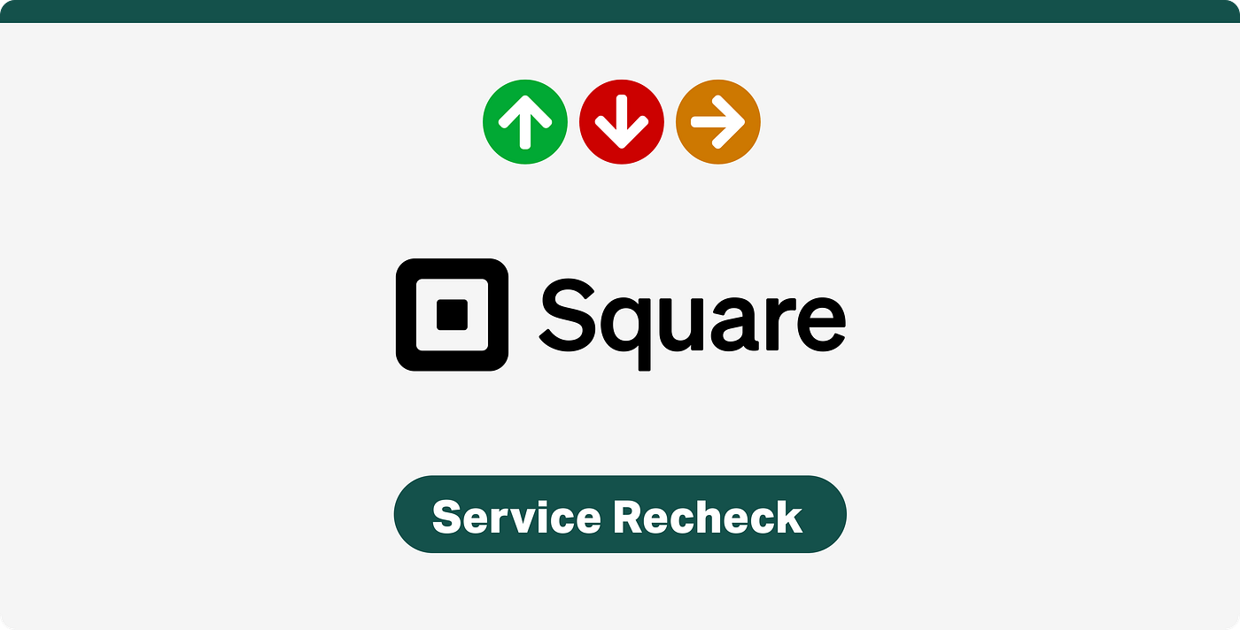 Square: Service Recheck — 2026