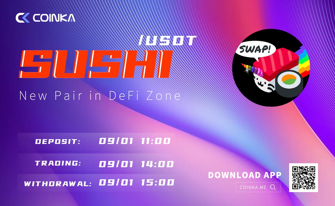 SUSHI is available on Coinka. SUSHI/USDT trading pair will be… | by Coinka  | Medium