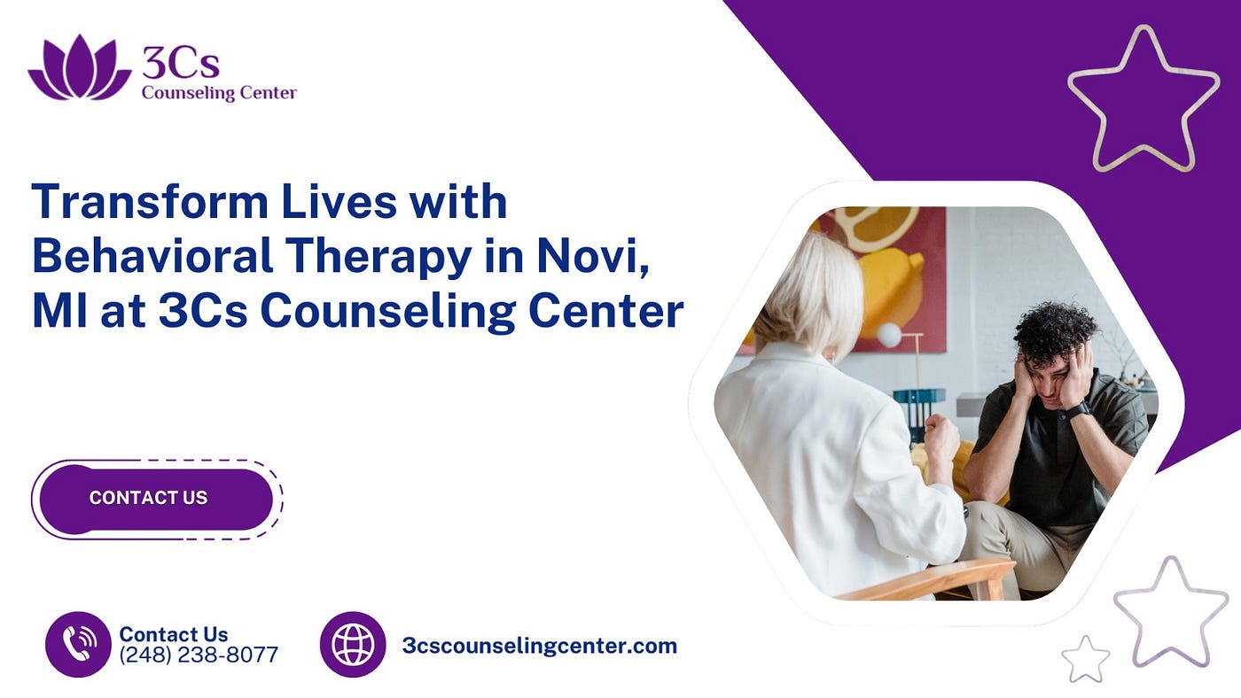 Transform Lives with Behavioral Therapy in Novi, MI at 3Cs Counseling Center