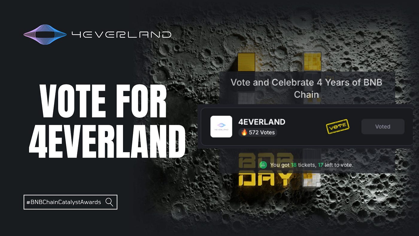 How to Vote for 4EVERLAND in the BNB Chain 4YA Ecosystem Catalyst Awards |  by 4EVERLAND | 4EVERLAND | Medium