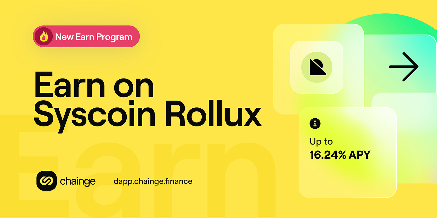 The Chainge Earn Program is live on Syscoin Rollux | by Chainge | Medium