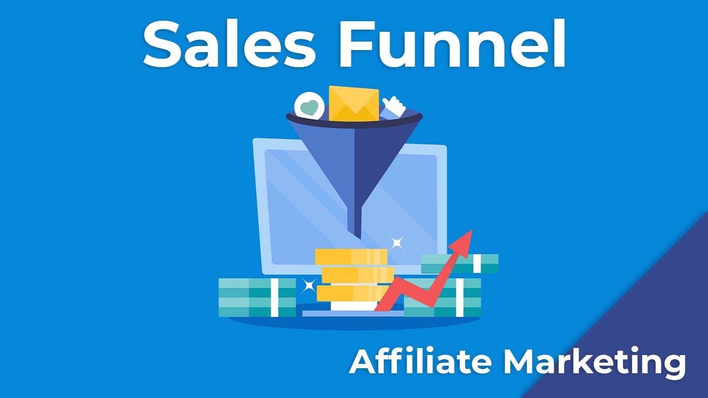 Affiliate Marketing Sales Funnel (Complete Guide) | Medium