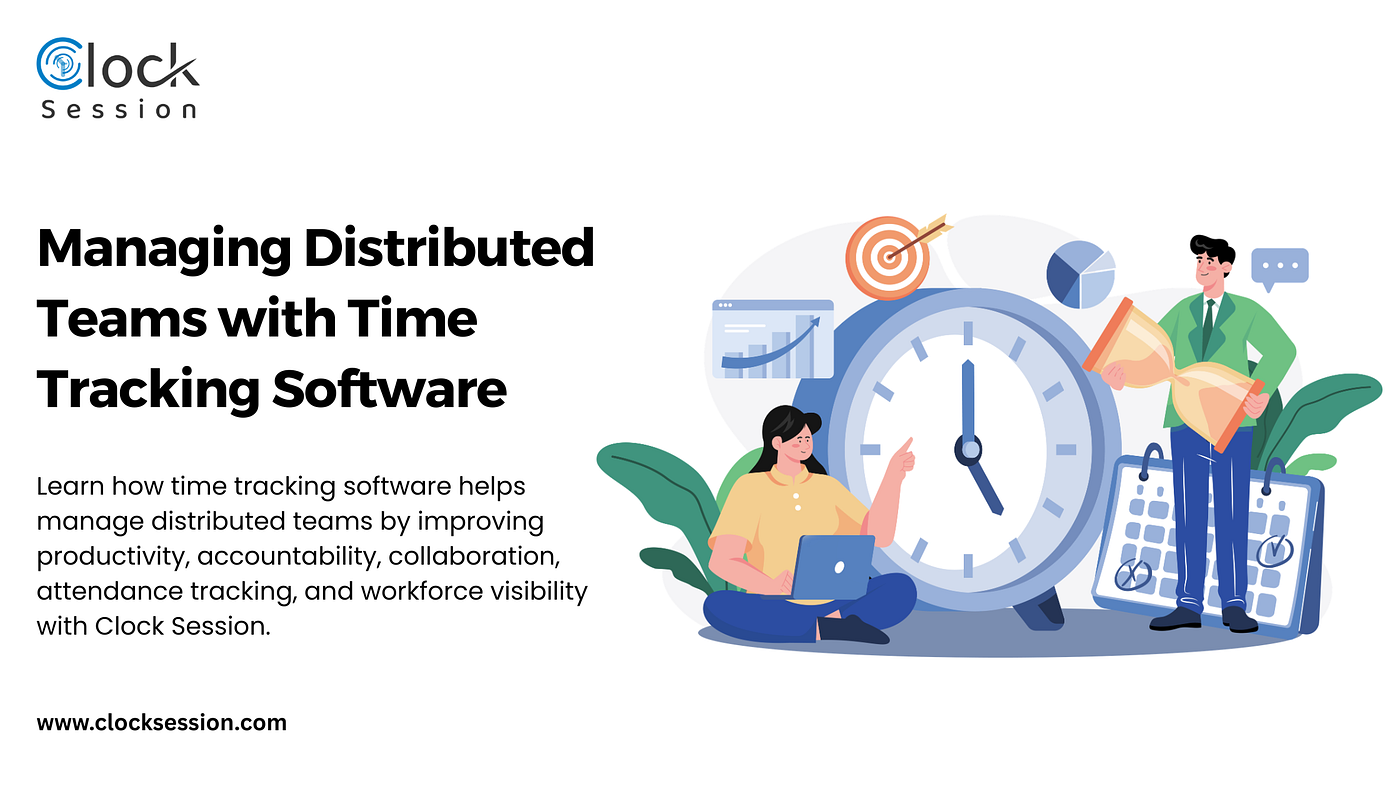 Managing Distributed Teams with Time Tracking Software