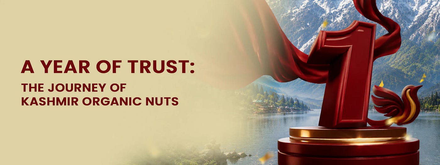 A Year of Trust: The Journey of Kashmir Organic Nuts