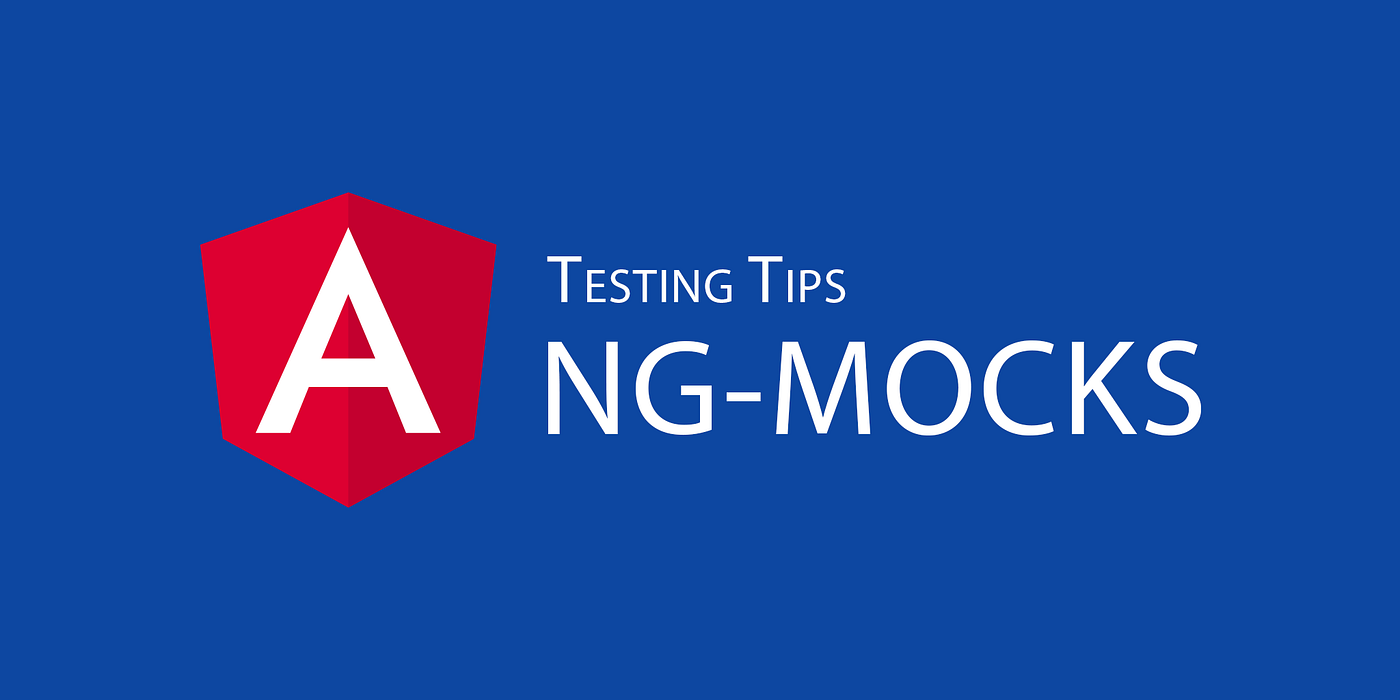 Angular Testing Tips: Ng-Mocks. Write Better Tests Faster With Ng-Mocks… |  by Bobby Galli | Mar, 2023 | ITNEXT