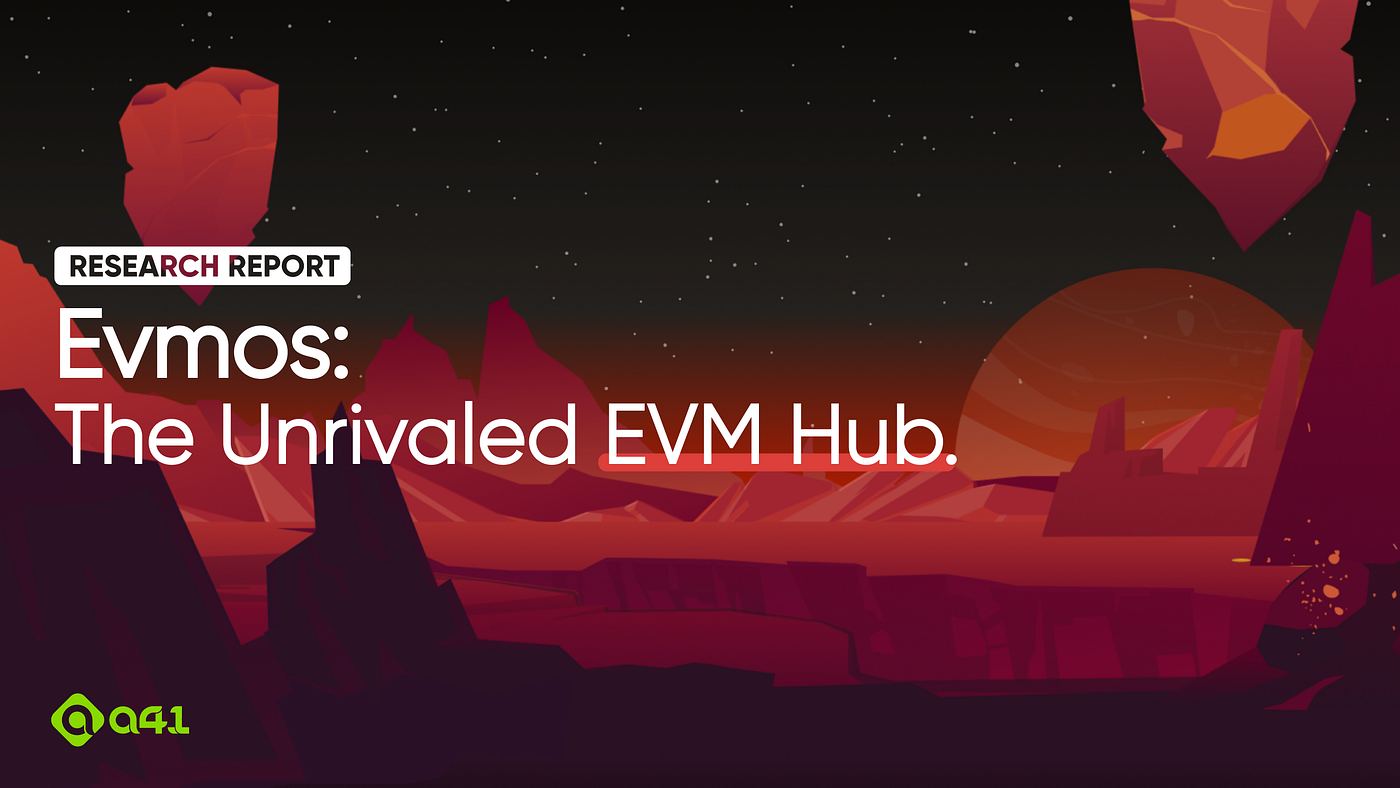 Evmos: The Unrivaled EVM Hub. Introducing Evmos | by Yubin Park | A41.io