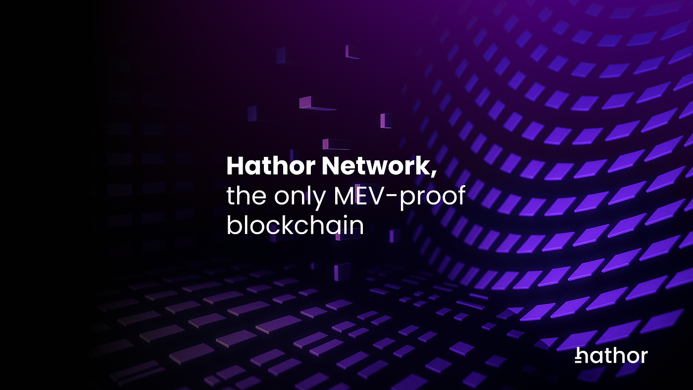 Hathor Network, the only MEV-proof blockchain | by Trond Bjorøy | Hathor  Network