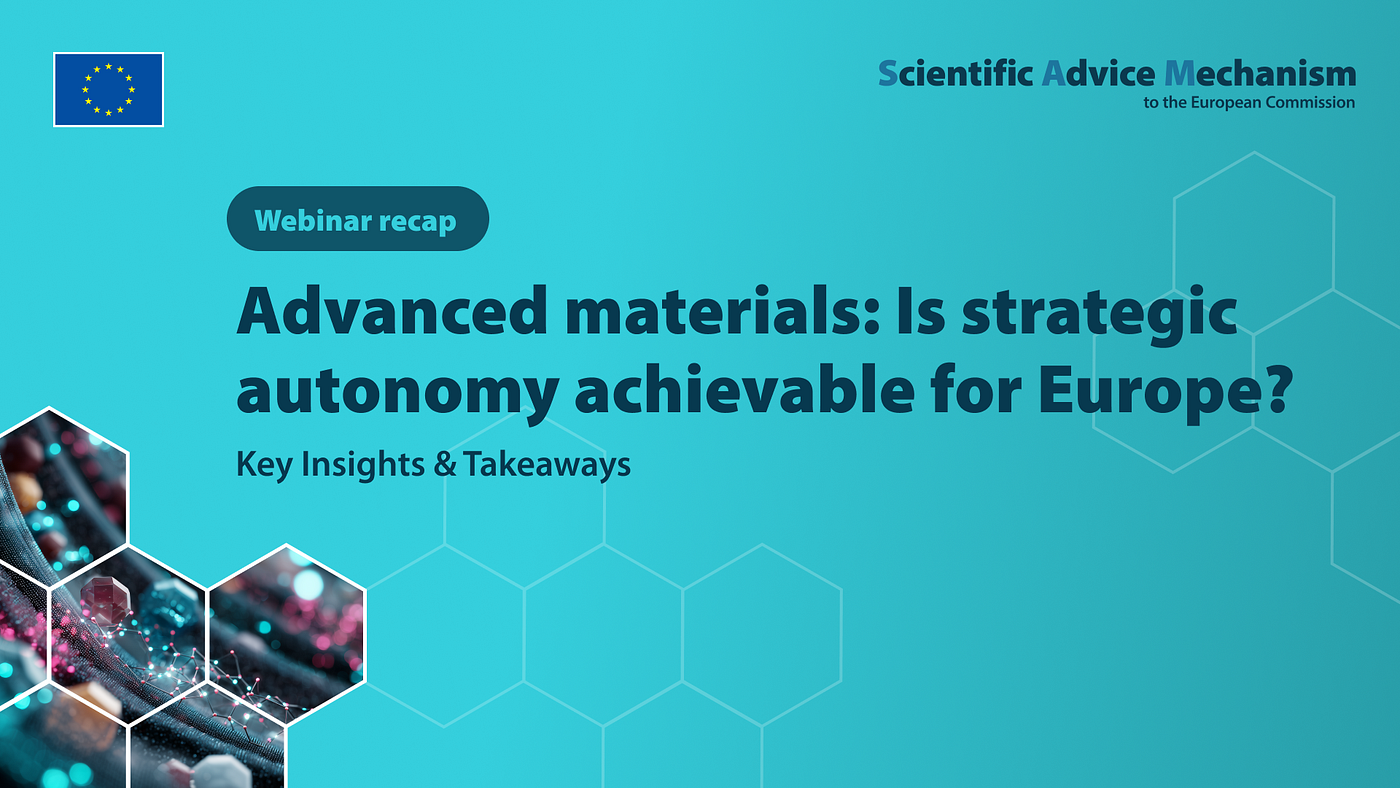 Advanced Materials for Europe’s strategic autonomy: key takeaways from the 15 June webinar