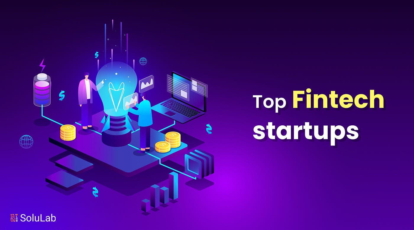 Top 12 Startups Accelerating the Fintech Revolution Using Blockchain  Technology | by SoluLab | Medium