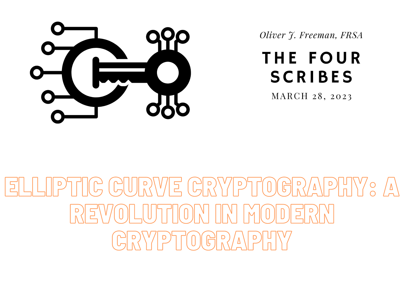 Elliptic Curve Cryptography: A Revolution in Modern Cryptography | by  Oliver J. Freeman FRSA | Medium