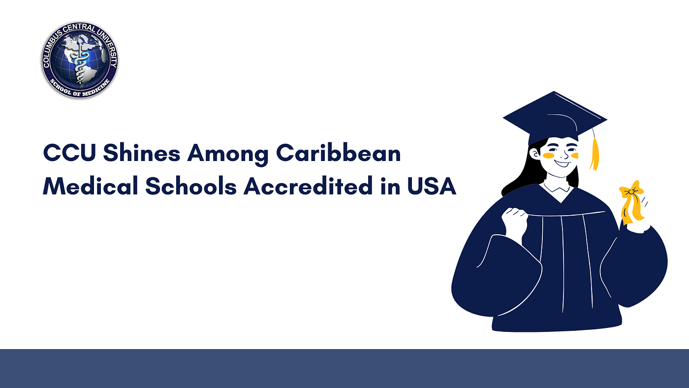 CCU Shines Among Caribbean Medical Schools Accredited in USA