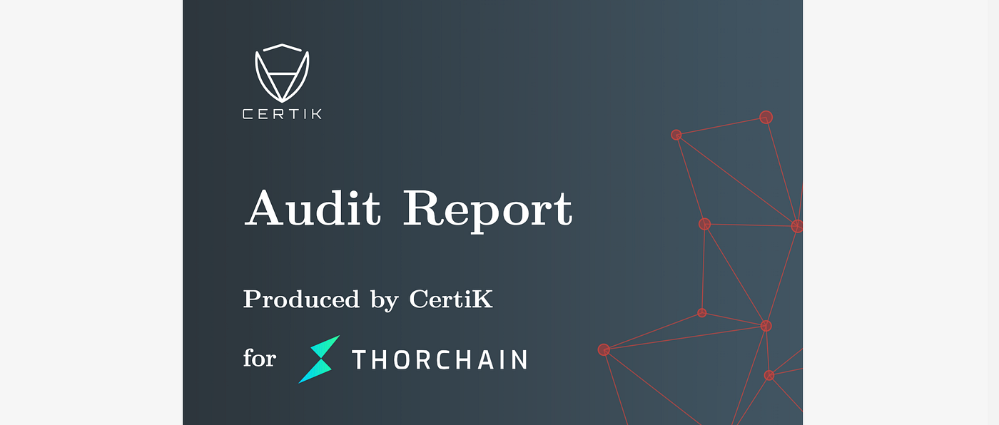 Certik Completes THORChain Audit. Certik.io has complete a full… | by  THORChain | THORChain | Medium