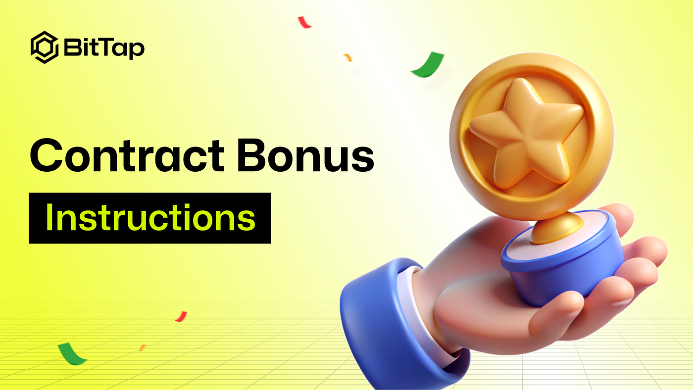 BitTap Contract Bonus Instructions