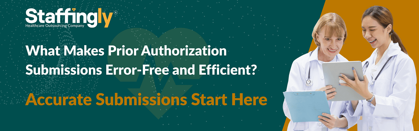 What Makes Prior Authorization Submissions Error-Free and Efficient?