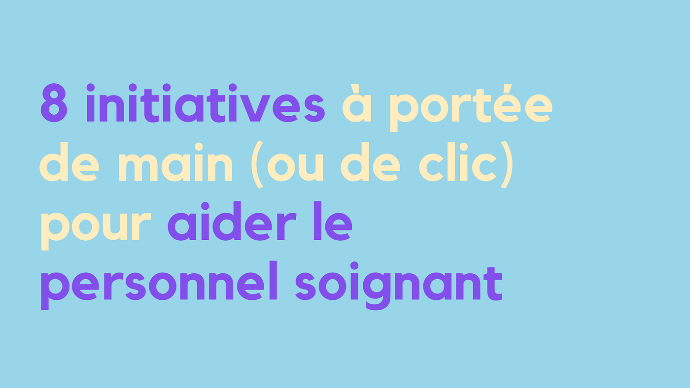 Comment aider les soignants ? 8 initiatives à votre disposition