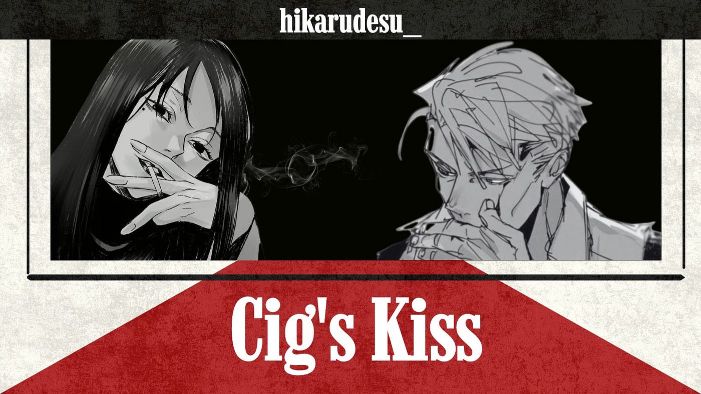 Cig’s Kiss (SHOKO-KENTO JJK AU) PART 1