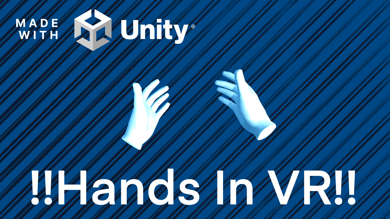 Made With Unity | Unity VR VR Hands | by Rehtse | Medium