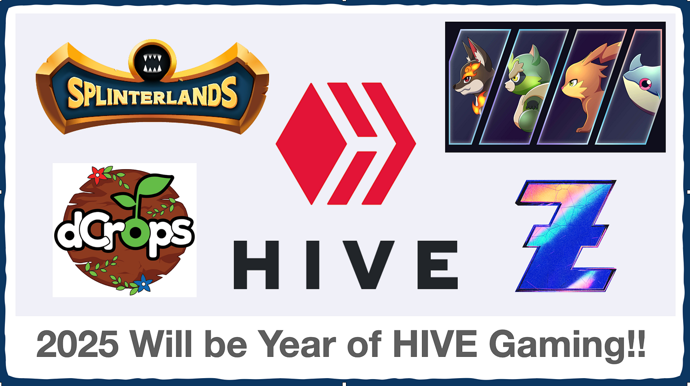 2025 Will be Year of HIVE Gaming!! | by Sam BTC | Medium