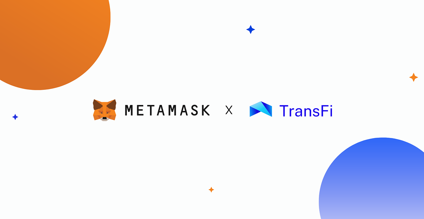 TransFi and Consensys partner up to enable on and off-ramps from local  currencies to digital assets directly in MetaMask | by TransFi | Medium