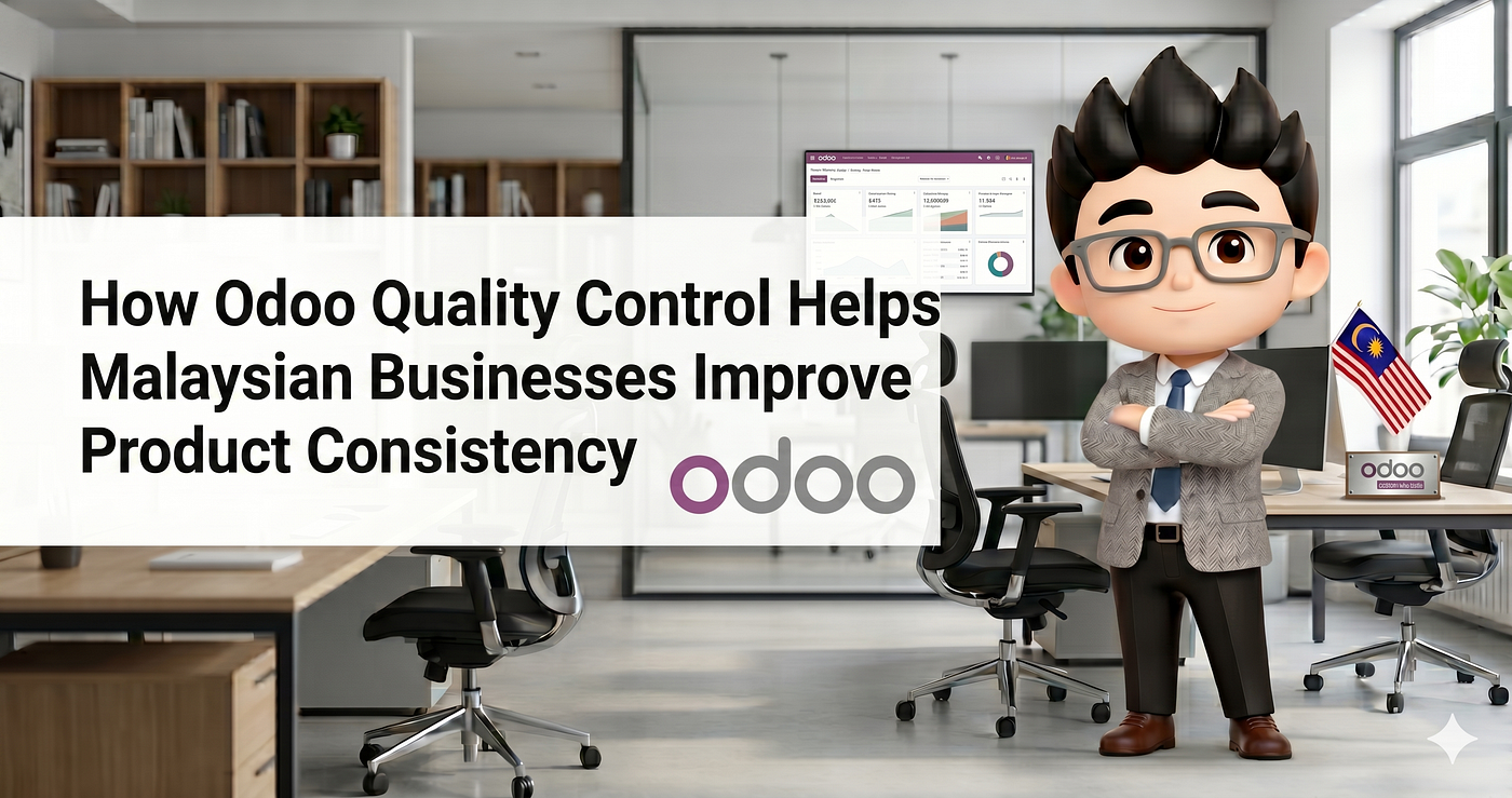How Odoo Quality Control Helps Malaysian Businesses Improve Product Consistency