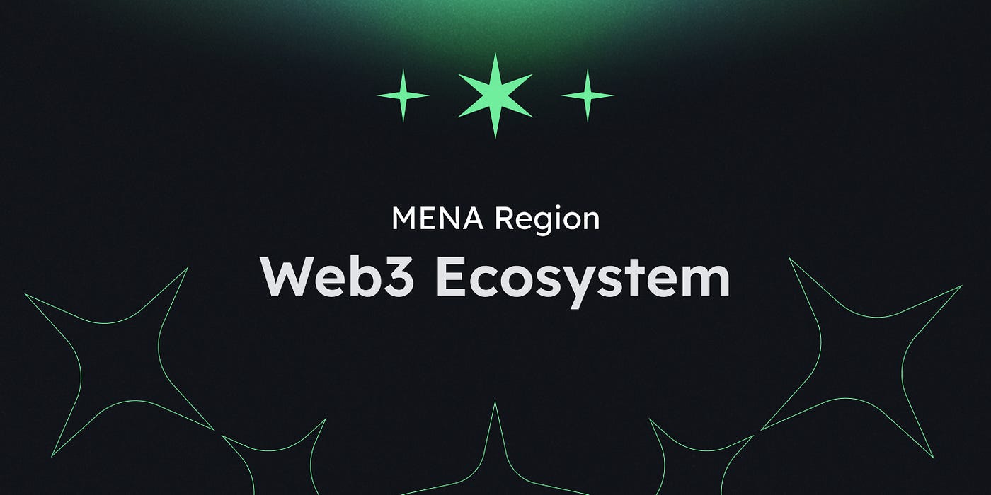 MENA Region: Web3 Ecosystem. The Middle East/North Africa (MENA)… | by The  Open Platform | Medium