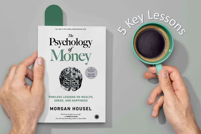 The Psychology of Money: Timeless Lessons on Wealth, Greed, and