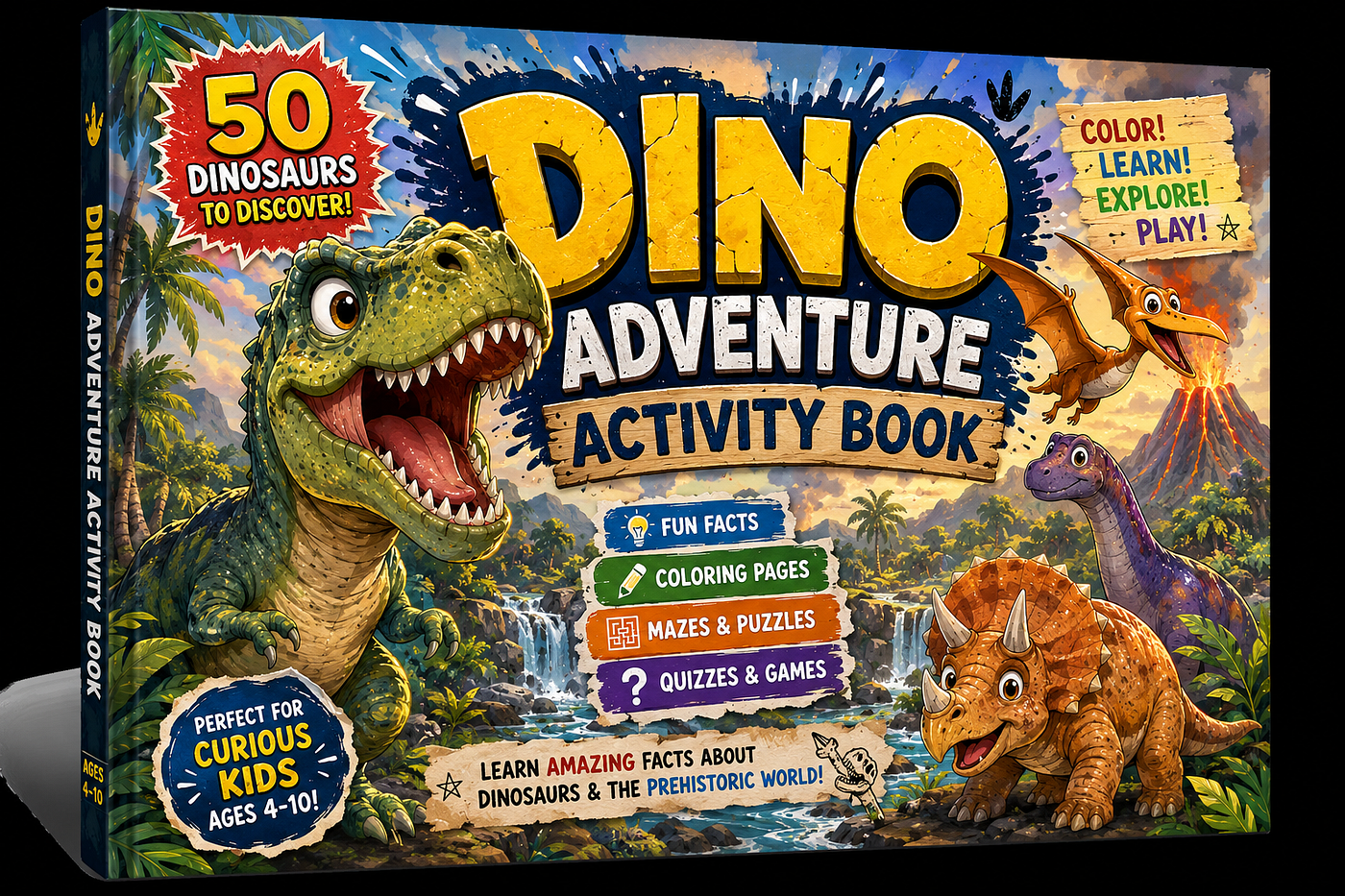 Dino Adventure Activity Book: The Ultimate Dinosaur Coloring and Learning Book for Kids