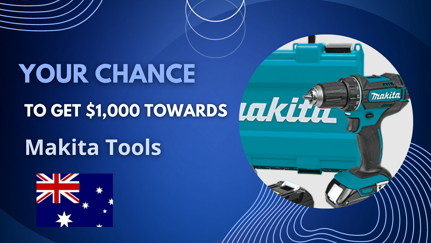 Opmærksom anklageren par Your Chance to get $1,000 Towards Makita Tools Email & Zip Submits Australia  only | by Md teach pro | Jul, 2023 | Medium