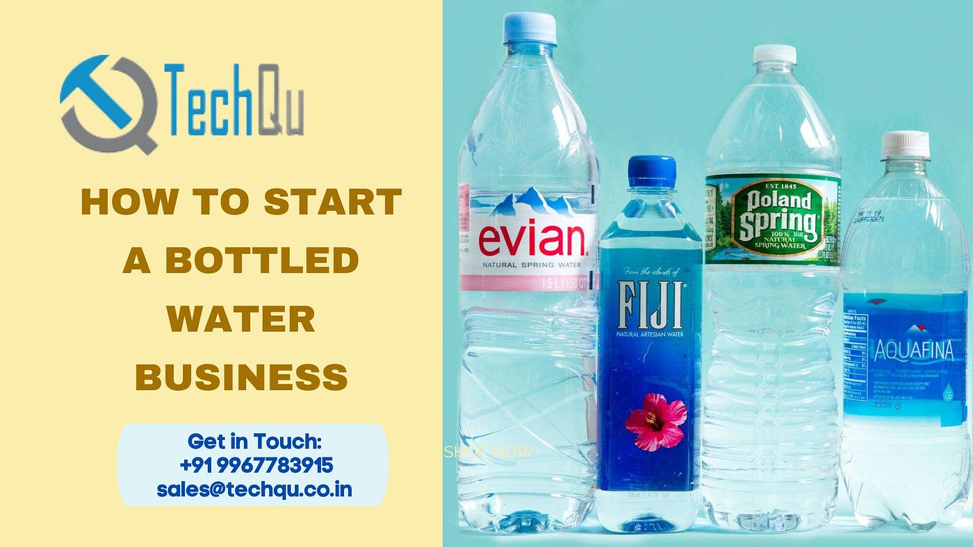 How to start a Bottled Water Business, by TechQu