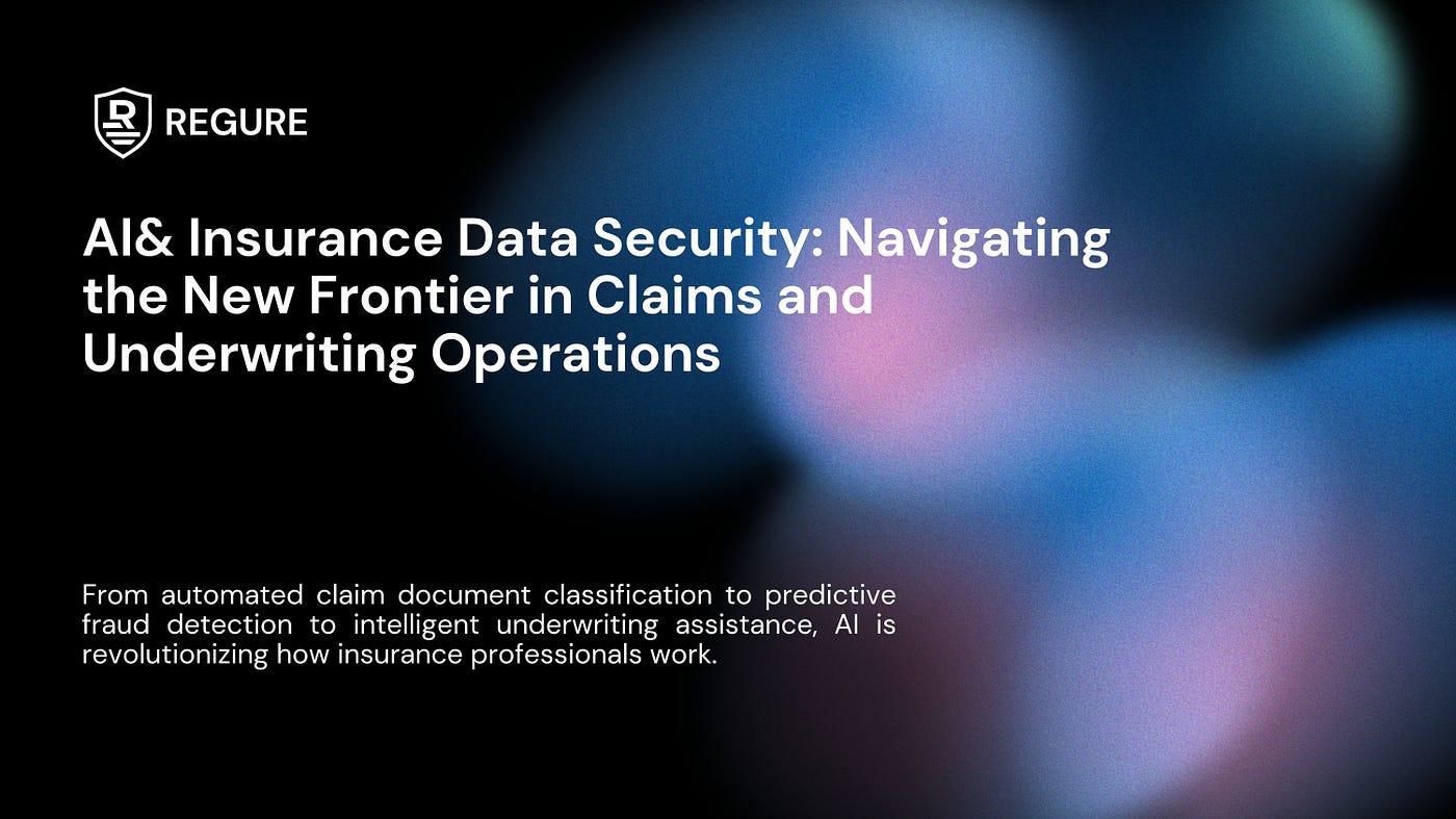 AI & Insurance Data Security: Navigating the New Frontier in Claims and Underwriting Operations