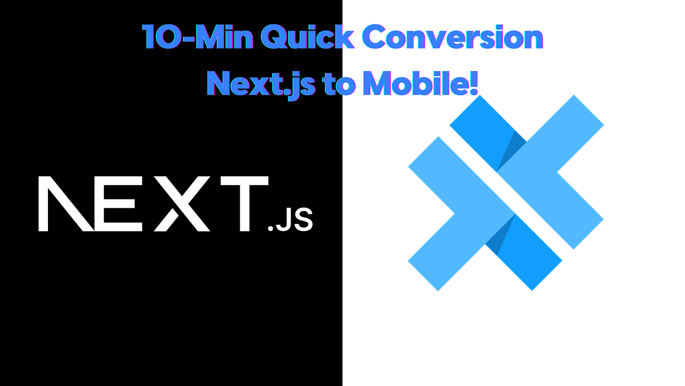 Master the 10-Minute, 10-Step Guide: Converting Your Next.js App to Mobile  with Capacitor | by Rahul Bharati | Medium